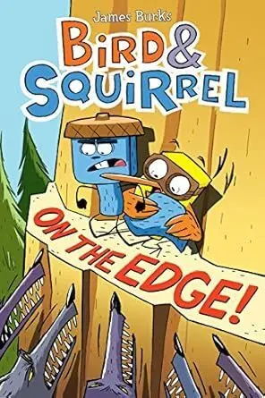 On The Edge Bird y Squirrel
