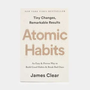 ATOMIC HABITS: AN EASY & PROVEN WAY TO BUILD GOOD HABITS & BREAK BAD ONES
