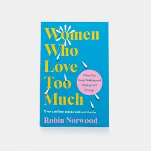 Women Who Love Too Much