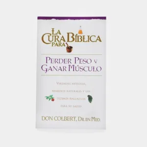 La Cura Bíblica para Perder Peso y Ganar Músculo
