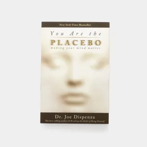 You Are The Placebo