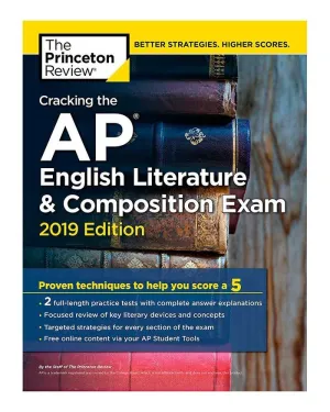 Cracking The Ap English Literature & Composition Exam 2019 Edition