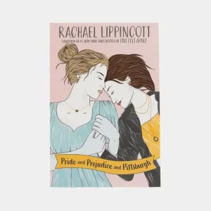 PRIDE AND PREJUDICE AND PITTSBURGH