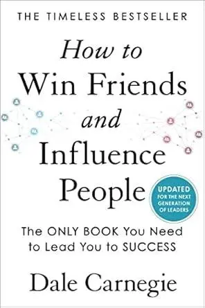 HOW TO WIN FRIENDS AND INFLUENCE PEOPLE