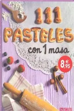 111 PASTELES CON 1 MASA