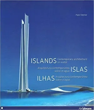ISLANDS ARQUITECTURA CONTEMPORANEA SOBRE EL AGUA ISLAS