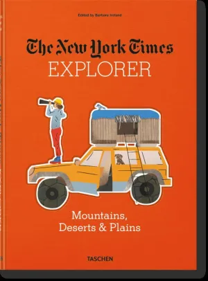 THE NEW YORK TIMES EXPLORER MONTAÑAS DESIERTOS Y LLANURAS