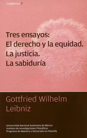 Tres Ensayos: el Derecho y la Equidad. La Justicia. La Sabiduría