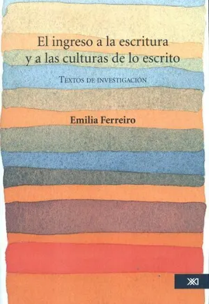 El Ingreso a la Escritura y a las Culturas de lo Escrito