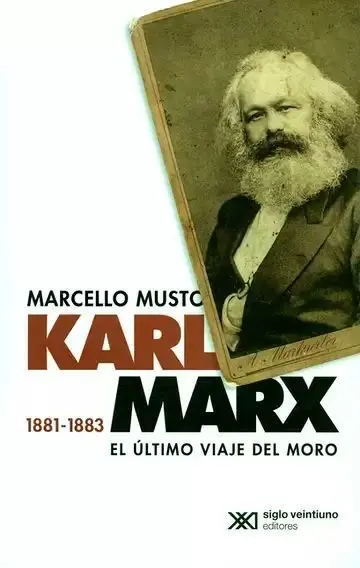 Karl Marx 1881-1883. El Último Viaje del Moro