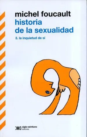 HISTORIA DE LA SEXUALIDAD #3 LA INQUIETUD DE SI