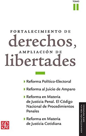 FORTALECIMIENTO DE DERECHOS AMPLIACION DE LIBERTADES TOMO II FORTALECIMIENTO DE DERECHOS AMPLIACION DE LIBERTADES TOMO II