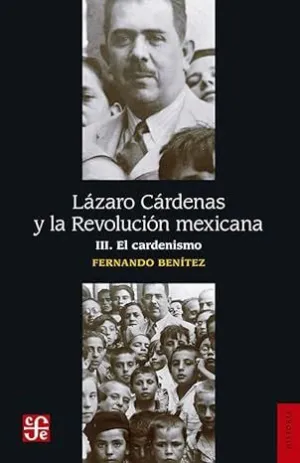 Lazaro Cardenas y la Revolucion Mexicana