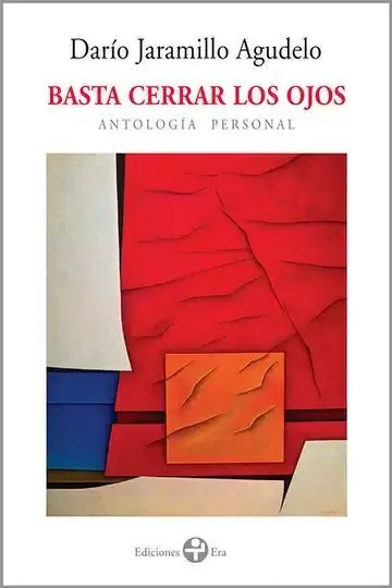 Basta Cerrar los Ojos. Antología Personal