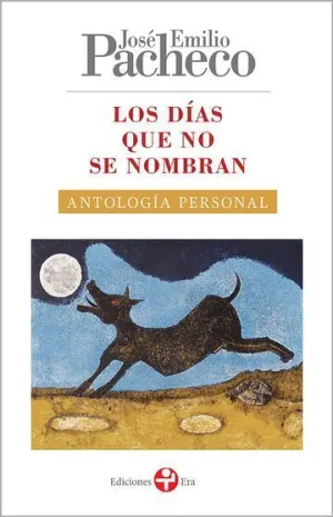 Los Días que no nos Nombran. Antología Personal
