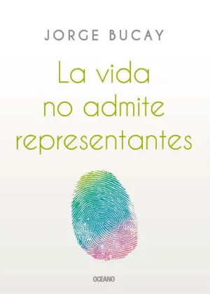 LA VIDA NO ADMITE REPRESENTANTES