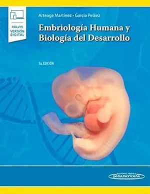 EMBRIOLOGIA HUMANA Y BIOLOGIA DEL DESARROLLO EMBRIOLOGIA HUMANA Y BIOLOGIA DEL DESARROLLO
