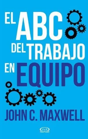El Abc del Trabajo en Equipo