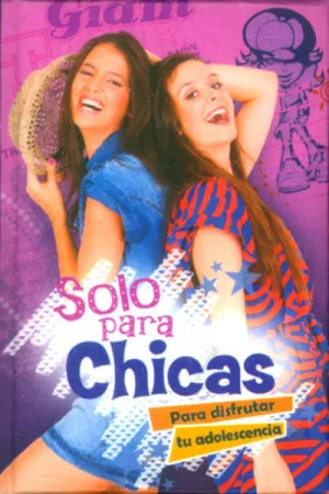 SOLO PARA CHICAS PARA DISFRUTAR TU ADOLESCENCIA