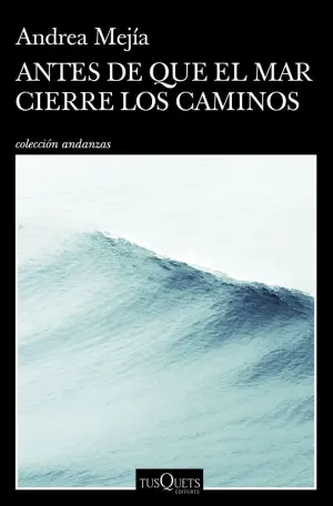 Antes de que el Mar Cierre los Caminos