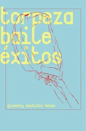 La Torpeza en el Baile y Otros Exitos