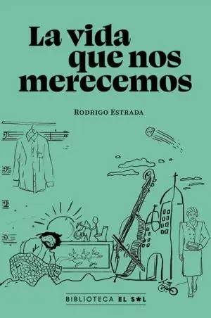 La Vida que nos Merecemos