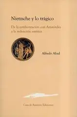 Nietzsche y lo Trágico. De la Confrontación con Aristóteles a la Redención Estética