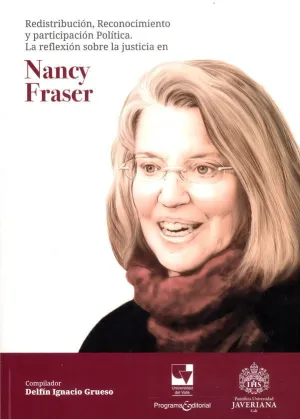 Redistribucion Reconocimiento y Participacion Politica la Reflexion Sobre la Justicia en Nancy Frase