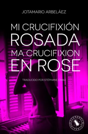 MI CRUCIFIXION ROSADA MA CRUCIFIXION EN ROSE