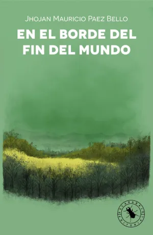 EN EL BORDE DEL FIN DEL MUNDO EN EL BORDE DEL FIN DEL MUNDO