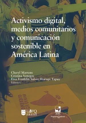 ACTIVISMO DIGITAL MEDIOS COMUNITARIOS Y COMUNICACION SOSTENIBLE EN AMERICA LATINA