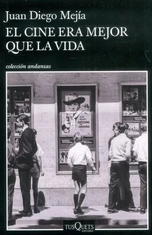 El Cine Era Mejor que la Vida