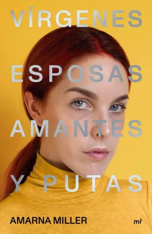 VIRGENES ESPOSAS AMANTES Y PUTAS VIRGENES ESPOSAS AMANTES Y PUTAS