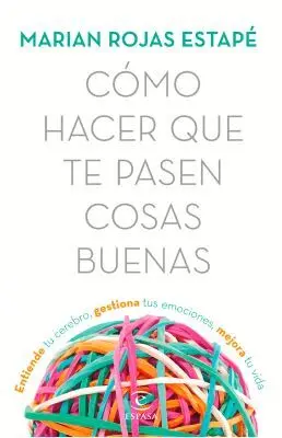 COMO HACER QUE TE PASEN COSAS BUENAS