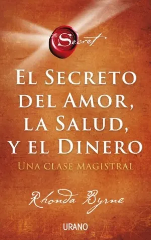 El Secreto del Amor la Salud y el Dinero