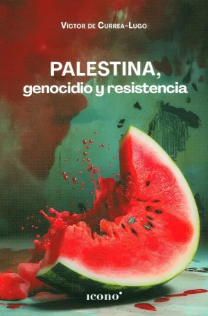 PALESTINA GENOCIDIO Y RESISTENCIA