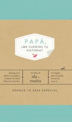 Papá ¿Me Cuentas tu Historia?