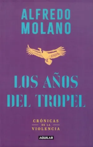 LOS AÑOS DEL TROPEL