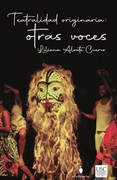 Teatralidades Originaria Otras Voces