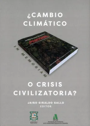 Cambio Climatico o Crisis Civilizatoria