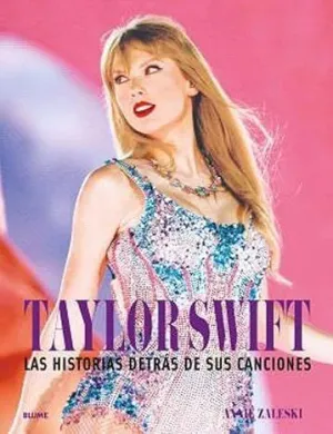 Taylor Swift las Historias Detras de Sus Canciones
