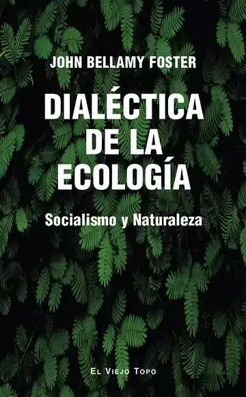 Dialéctica de la Ecología. Socialismo y Naturaleza