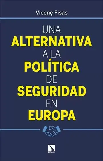 Una Alternativa a la Política de Seguridad en Europa