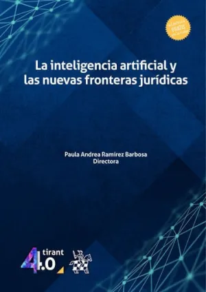La Inteligencia Artificial y las Nuevas Fronteras Juridicas
