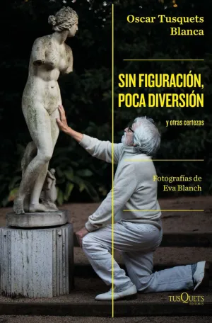 Sin Figuracion Poca Diversion y Otras Certezas