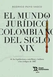 El Mundo Juridico Colombiano del Siglo Xix