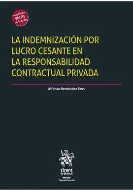 LA INDEMNIZACION POR LUCRO CESANTE EN LA RESPONSABILIDAD CONTRACTUAL PRIVADA