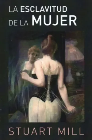 LA ESCLAVITUD DE LA MUJER