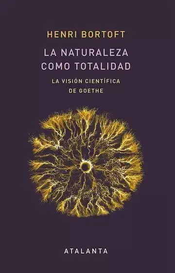 La Naturaleza Como Totalidad. La Visión Científica de Goethe