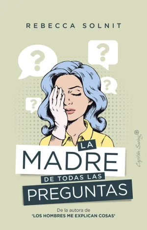 LA MADRE DE TODAS LAS PREGUNTAS LA MADRE DE TODAS LAS PREGUNTAS